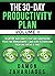 The 30-Day Productivity Plan - VOLUME II by Damon Zahariades The 30-Day Productivity Plan - VOLUME II by Damon Zahariades