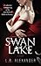 Swan Lake (Swan Series #1)