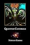 Quantum Cannibals by Nathan Elberg