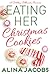 Eating Her Christmas Cookies (Frost Brothers #1)