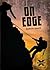 On Edge (To the Limit)