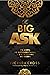 The Big ASK: 21 Keys To Get...