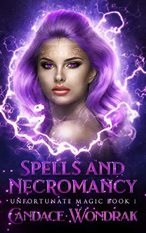 Spells and Necromancy (Unfortunate Magic #1)