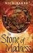 The Stone of Madness by Nick     Baker