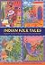 Indian Folk Tales: Eighteen Stories Of Magic, Fate, Bravery And Wonder