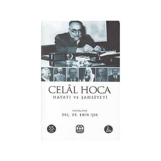Celal Hoca Hayatı ve Şahsiyeti