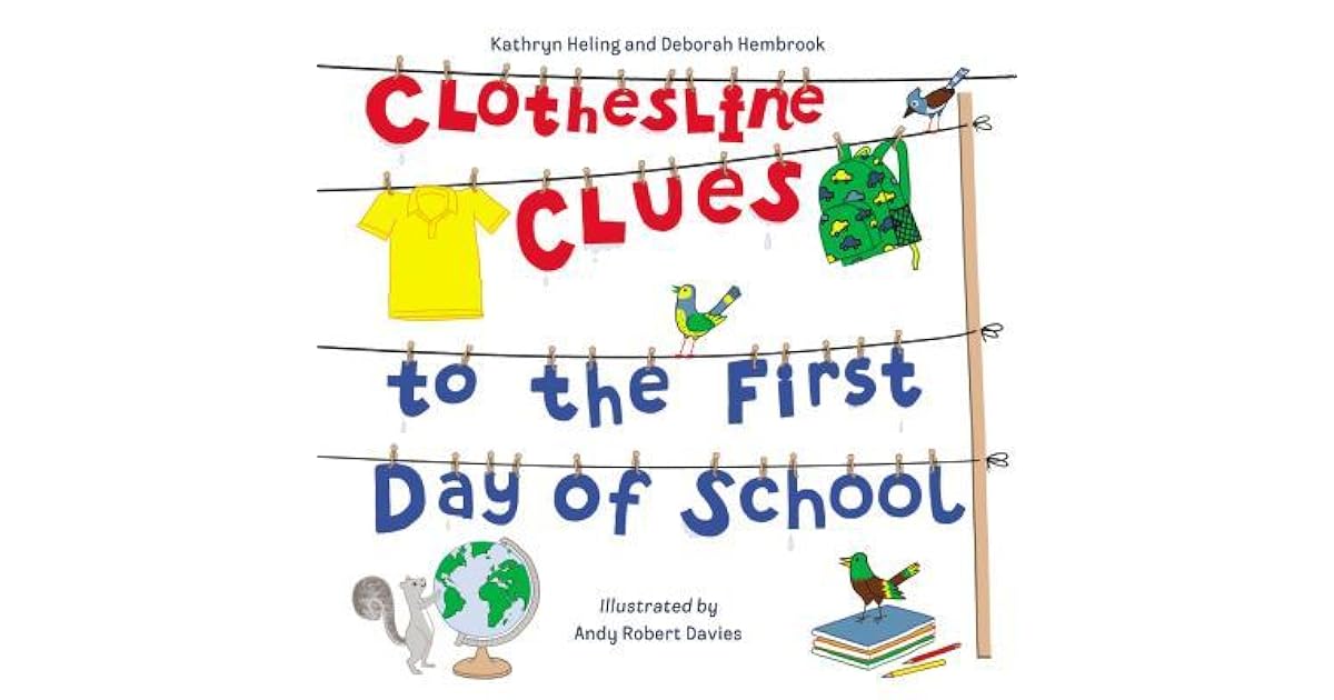 Clothesline Clues to the First Day of School by Kathryn Heling