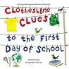 Clothesline Clues to the First Day of School by Kathryn Heling