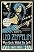 When Giants Walked the Earth: A Biography of Led Zeppelin