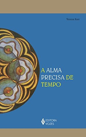 A alma precisa de tempo (Kindle Edition)