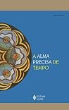 A Alma Precisa de...