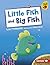 Little Fish and Big Fish (E...