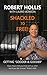 Shackled to Free!: Getting ...