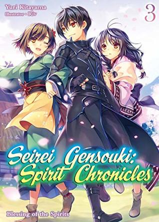 Seirei Gensouki: Spirit Chronicles Volume 3 (Kindle Edition)