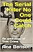 The Serial Killer No One Could Catch by Ana Benson The Serial Killer No One Could Catch by Ana Benson