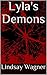 Lyla's Demons by Lindsay Wagner