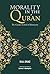 MORALITY IN THE QUR'AN: The Greater Good of Humantity