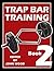 Trap Bar Training Book 2 by John Wood