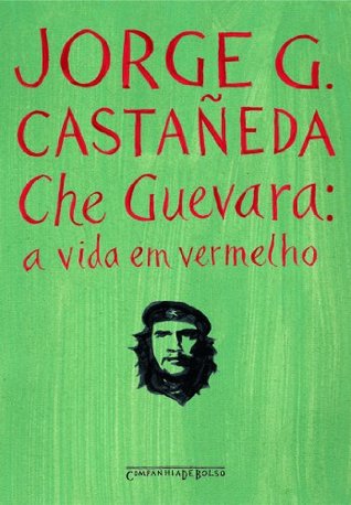 Che Guevara: A Vida Em Vermelho (Ed de Bolso) (Em Portugues do Brasil)