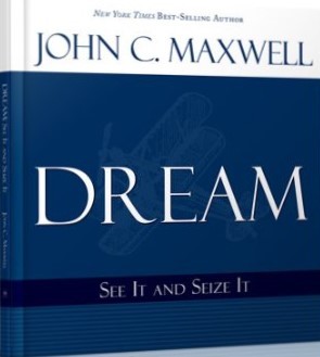 Dream: See It and Seize It