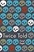 Twice Told (Akron Series in Poetry)