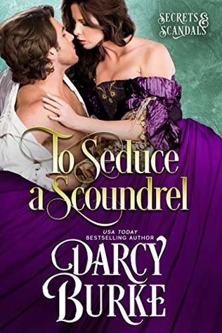 To Seduce a Scoundrel (Secrets & Scandals #3)