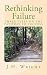 Rethinking Failure by J.H. Wright