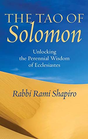 The Tao of Solomon: Unlocking the Perennial Wisdom of Ecclesiastes (Kindle Edition)