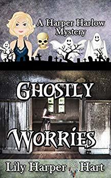 Ghostly Worries (Harper Harlow, #4)