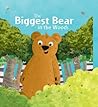 The Biggest Bear in the Woods by Joshua George