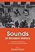 Sounds of Modern History: Auditory Cultures in 19th- and 20th-Century Europe