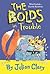 The Bolds in Trouble