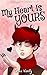 My Heart Is Yours (The Abso...