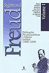 Publicações Pré-Psicanalíticas e Esboços Inéditos - Volume I Publicações Pré-Psicanalíticas e Esboços Inéditos - Volume I