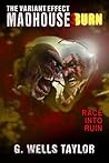 The Variant Effect: Madhouse 3: BURN