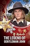 The Legend of Gentleman John by T.J.  Nichols