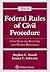 Federal Rules of Civil Procedure: With Selected Statutes and Other Materials, 2019 (Supplements)