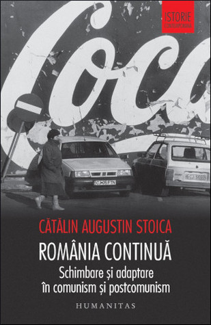 România continuă: schimbare și adaptare în comunism și postcomunism