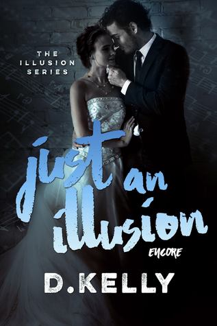 Just an Illusion - Encore (The Illusion, #5)