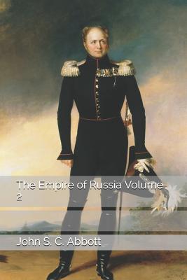 The Empire of Russia Volume 2