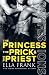 The Princess, the Prick & the Priest (Confessions #4)