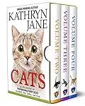 CATS: Three Collections of Heartwarming Furry Tales: Volumes Two, Three, and Four
