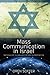 Mass Communication In Israel: Nationalism, Globalization, and Segmentation