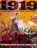 1919: A Graphic History of the Winnipeg General Strike