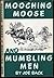 Mooching Moose and Mumbling Men