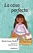 La casa perfecta