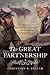 The Great Partnership: Robert E. Lee, Stonewall Jackson, and the Fate of the Confederacy