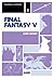 Final Fantasy V (Gaming Legends, #1)