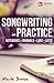 Songwriting in Practice: Notebooks * Journals * Logs * Lists