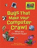 Bugs That Make Your Computer Crawl: What Are Computer Bugs?